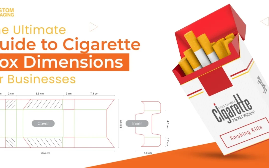The Ultimate Guide to Cigarette Box Dimensions for Businesses